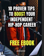Free Ebook 10 Proven Tips to Boost Your Independent Hip-Hop Career